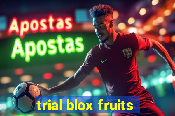 trial blox fruits